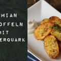 Thymian Kartoffeln mit Kräuterquark