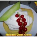 ~ Dessert ~ Melonen-Quark-Creme