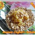 ~ Dessert ~ Ananas-Joghurt-Schale