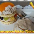 ~ Dessert ~ Mascarpone-Früchte-Törtchen