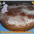 ~ Kuchen ~ Bananen-Buttermilch-Kuchen