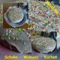 ~ Kuchen ~ Schoko - Walnuss - Kuchen