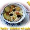 ~ Frühstück ~ Vanille - Haferbrei mit Apfel