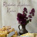 Rhabarber-Aprikosen-Kuchen mit Schmandguss und[...]