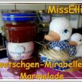 ~ Marmelade ~ Zwetschgen-Mirabellen-Marmelade