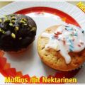 ~ Kleingebäck süß ~ Muffins mit Nektarinen