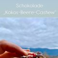 Schokolade „Kokos-Beere-Cashew“