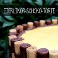 Eierlikör-Schoko-Torte