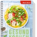 Gesund kochen - ausgewogen geniessen