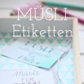 DIY - Etiketten für Müsli