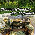Brennnessel-Baniza ohne Teigblätter - Баница с[...]