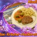 ~ Hauptgericht ~ Käse-Kräuter-Hackbraten