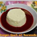 ~ Dessert ~ Orangen-Quark mit Beerensoße