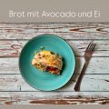 Brot mit Avocado und Ei