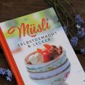 {Rezension} Müsli - selbstgemacht und lecker +[...]
