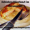 Schinken - Käse Toast im Eiermantel