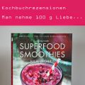 Man nehme 100 g Liebe... - Rezension 
