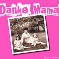Danke, Mama!.. (mit letzter-Minute-Geschenk)