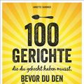 1 von 100 Gerichten, die du gegessen haben[...]
