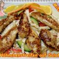 ~Hauptgericht ~ Hähnchenstreifen auf Salat