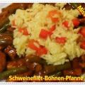 ~ Hauptgericht ~ Schweinefilet-Bohnen-Pfanne