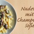 Lecker Schmecker - Nudeln mit Championsoße[...]