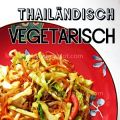 Vegetarisch thailändisch ♥ gebratene Glasnudeln[...]