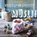 What's for Breakfast? Müsli! ~ Rezension &[...]