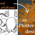 DIY | Von der Handstickerei zum Plotterdesign:[...]