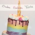 Unicorn Rainbow Cake...der Süße Wahnsinn