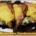 ~ Hauptgericht ~ Überbackene Toastbrotecken