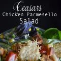 Ceasars Chicken Parmesello Salat
