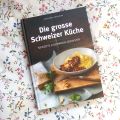 Buchvorstellung: Die grosse Schweizer Küche