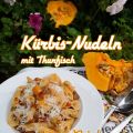 Kürbis-Nudeln mit Thunfisch - Паста с тиква и[...]