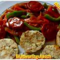 ~ Hauptgericht ~ Bratwurstgulasch