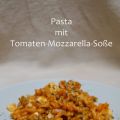 Pasta mit Tomaten-Mozzarella-Soße