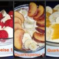 Dreierlei Quarkzubereitungen mit Früchten