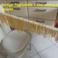 Nudeln:   TAGLIATELLE -selbstgemacht-