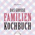 Rezension: Das große Familien Kochbuch von[...]
