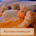Herbstliebling oder: Kürbiscremesuppe