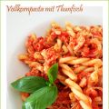 Vollkornpasta mit Thunfisch