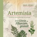 Artemisia - Eine Göttin in Pflanzengestalt[...]