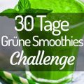 30 Tage Grüne Smoothies Challenge