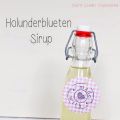 Holunderblüten Sirup nach dem Rezept meiner Oma