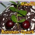~ Dessert ~ Bananen-Quark
